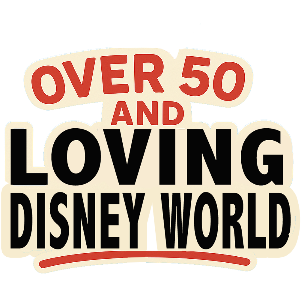 Over 50 and Loving Disney World-
